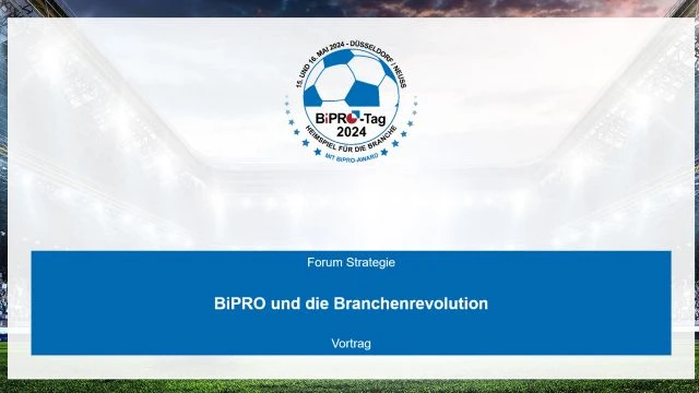 BiPRO und die Branchenrevolution